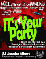WELcome to the weekEND - It's YOUR Party (ab 16) am Freitag, 17.07.2015