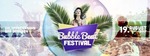 Bubble Beat Festival am Samstag, 19.08.2017